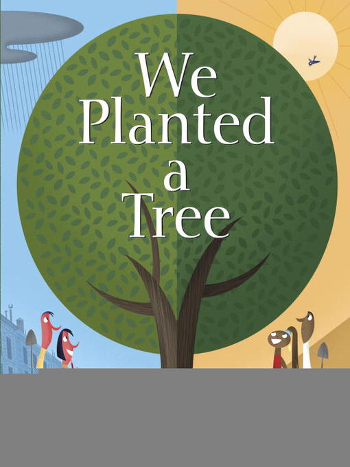 Title details for We Planted a Tree by Diane Muldrow - Wait list